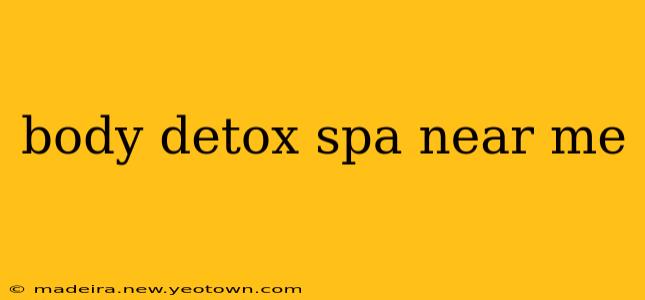body detox spa near me