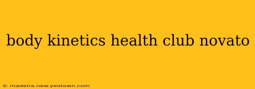 body kinetics health club novato
