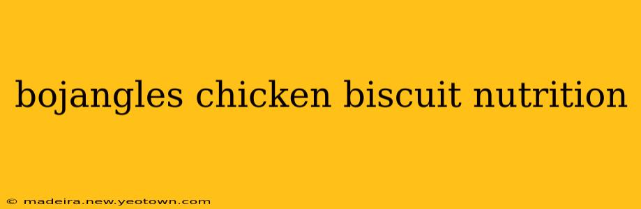 bojangles chicken biscuit nutrition