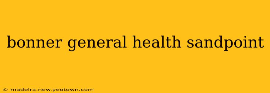 bonner general health sandpoint