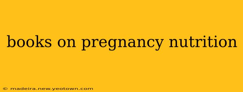 books on pregnancy nutrition