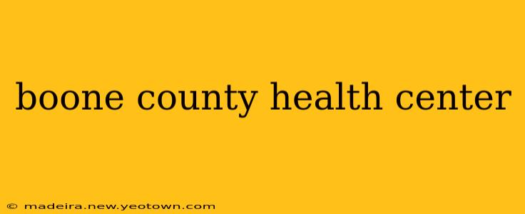 boone county health center