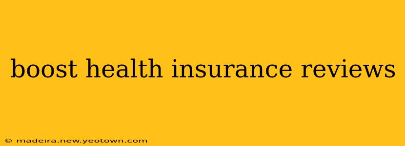 boost health insurance reviews