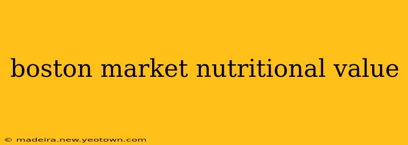 boston market nutritional value