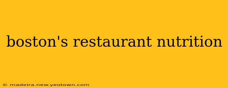 boston's restaurant nutrition