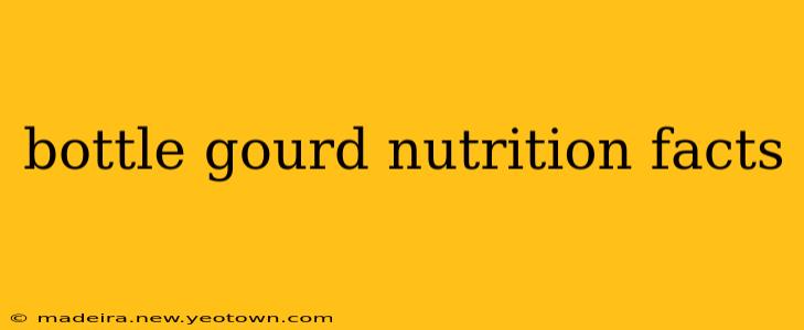 bottle gourd nutrition facts