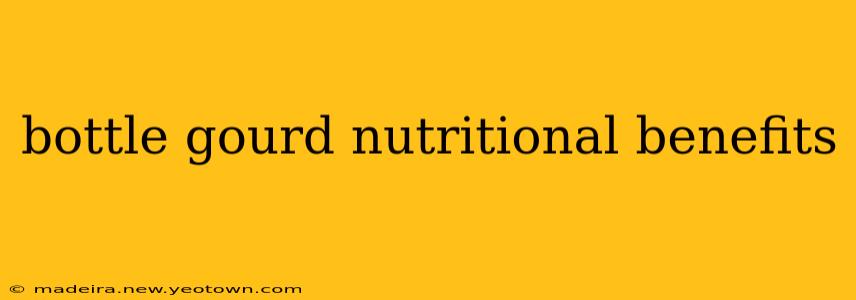 bottle gourd nutritional benefits