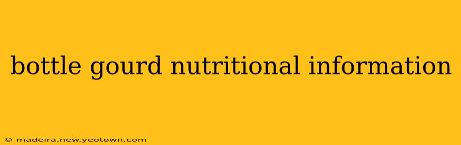 bottle gourd nutritional information