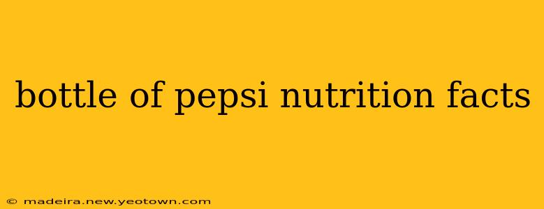 bottle of pepsi nutrition facts