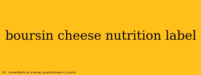 boursin cheese nutrition label