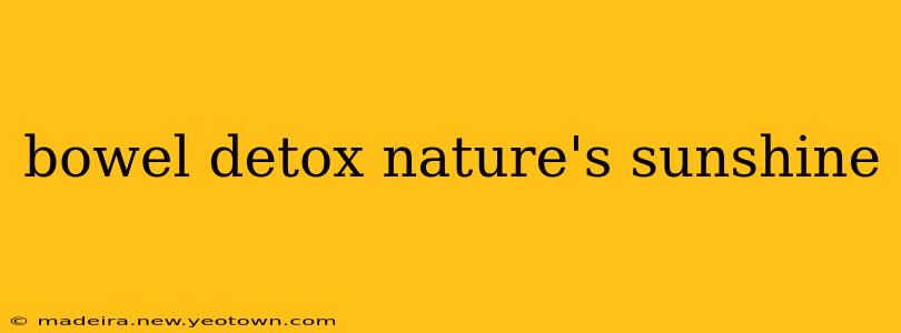 bowel detox nature's sunshine
