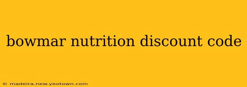 bowmar nutrition discount code