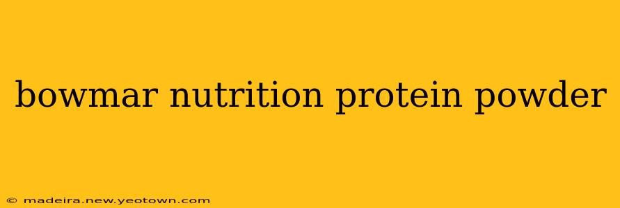 bowmar nutrition protein powder