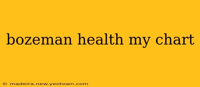 bozeman health my chart