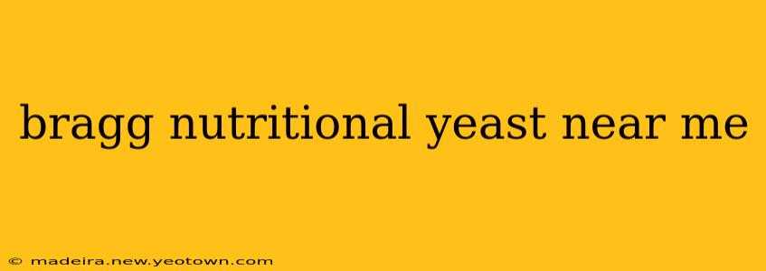 bragg nutritional yeast near me