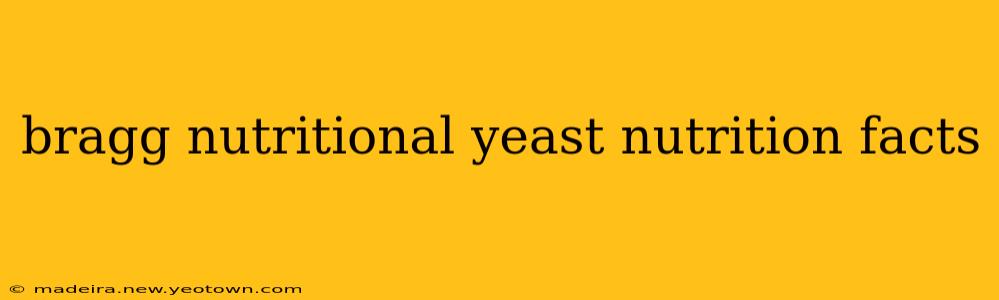 bragg nutritional yeast nutrition facts