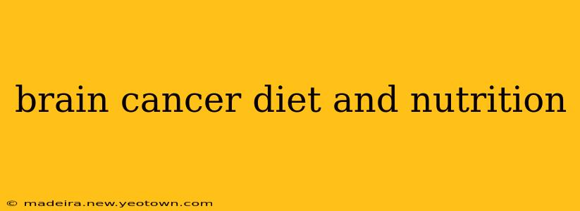 brain cancer diet and nutrition
