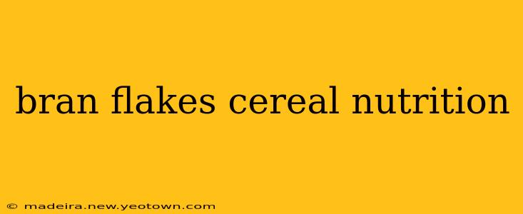 bran flakes cereal nutrition