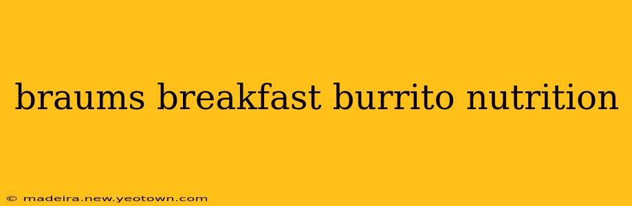 braums breakfast burrito nutrition