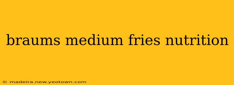 braums medium fries nutrition