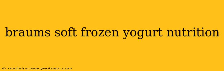 braums soft frozen yogurt nutrition