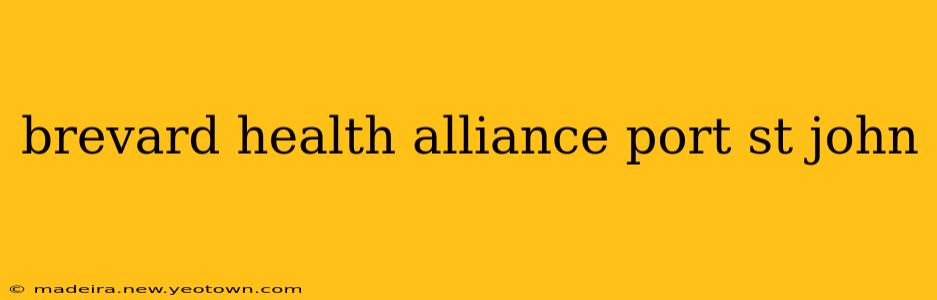 brevard health alliance port st john