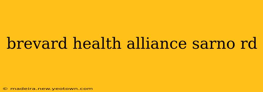 brevard health alliance sarno rd
