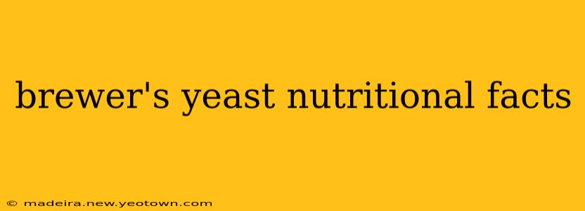 brewer's yeast nutritional facts
