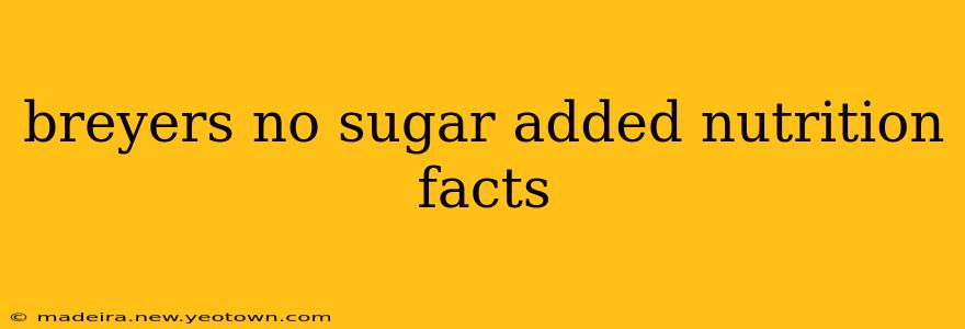 breyers no sugar added nutrition facts