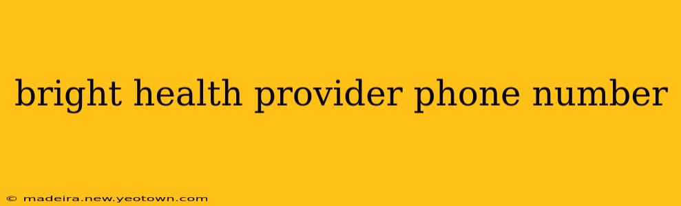 bright health provider phone number