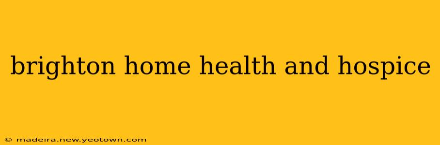 brighton home health and hospice