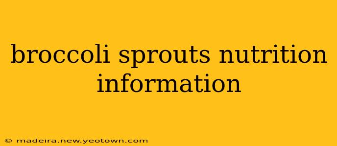 broccoli sprouts nutrition information