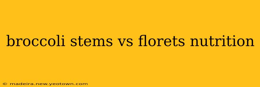 broccoli stems vs florets nutrition
