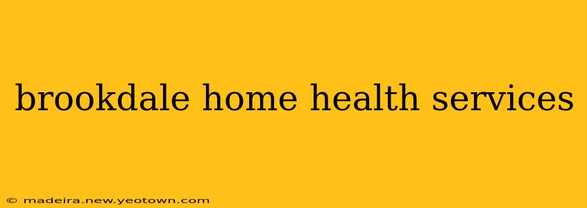 brookdale home health services