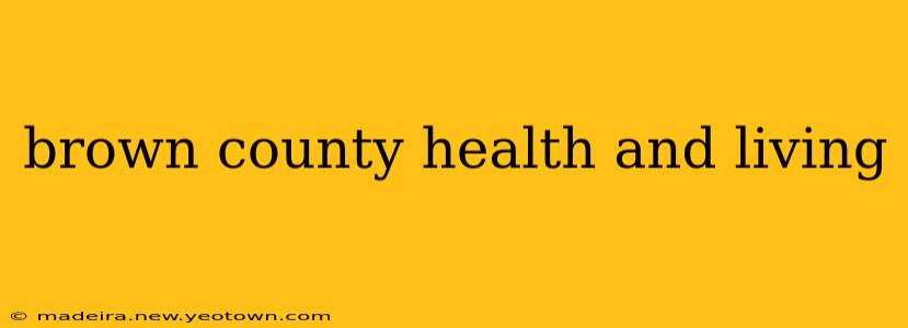 brown county health and living
