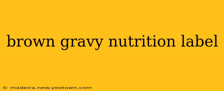 brown gravy nutrition label