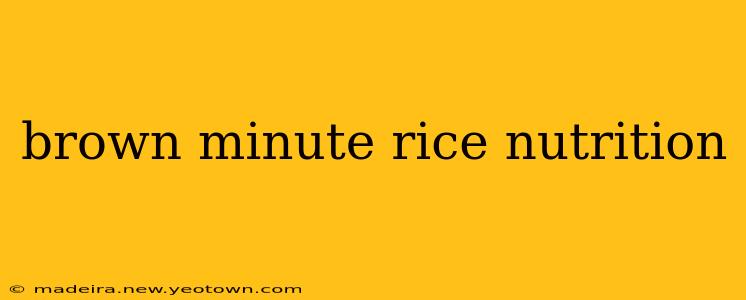 brown minute rice nutrition