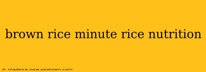 brown rice minute rice nutrition