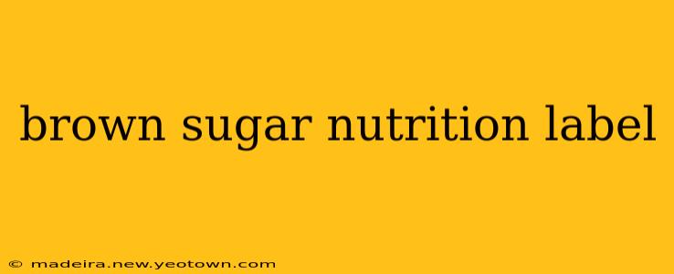 brown sugar nutrition label