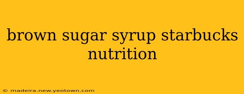 brown sugar syrup starbucks nutrition