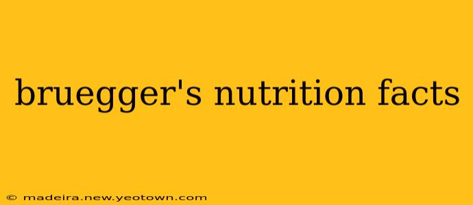 bruegger's nutrition facts