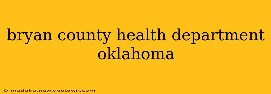 bryan county health department oklahoma