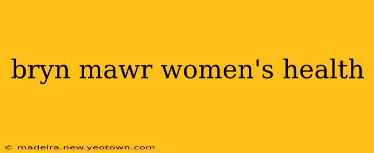 bryn mawr women's health