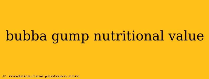 bubba gump nutritional value