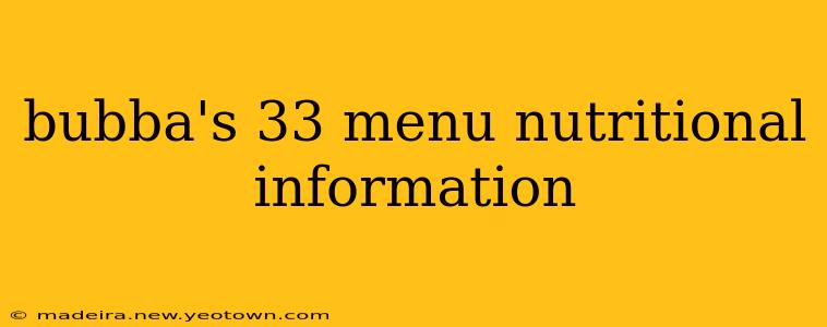 bubba's 33 menu nutritional information