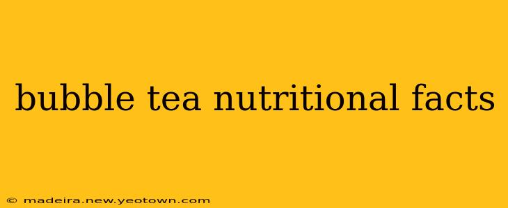 bubble tea nutritional facts