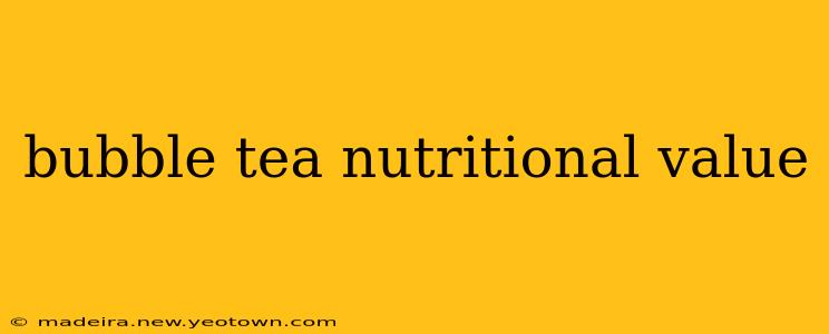 bubble tea nutritional value