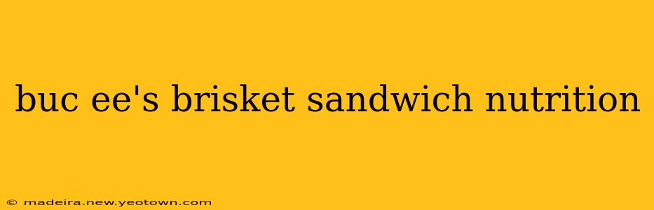buc ee's brisket sandwich nutrition