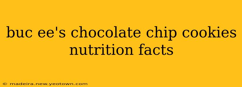 buc ee's chocolate chip cookies nutrition facts