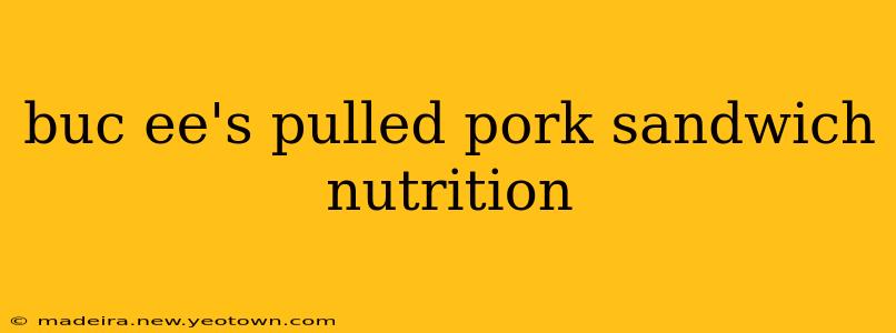 buc ee's pulled pork sandwich nutrition